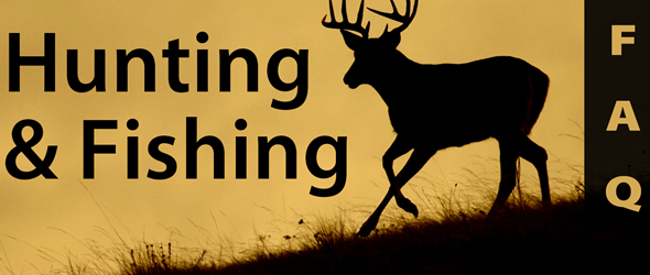 2022 Hunting and Fishing FAQ